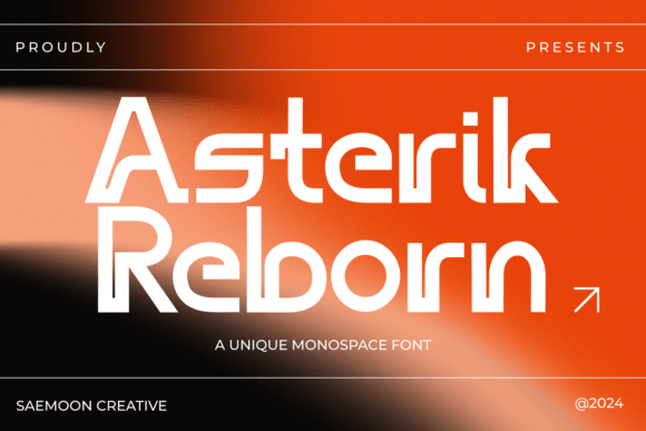 Asterik Reborn: A Font for Bold Branding