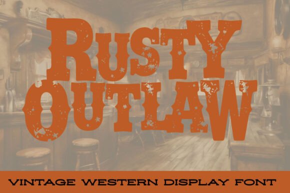 Rusty Outlaw Font for Bold Branding